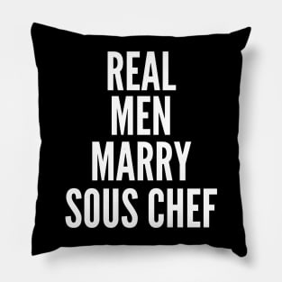 Real Men Marry Sous Chef Pillow