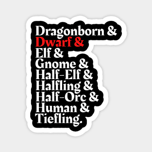 I'm The Dwarf - D&D All Race Magnet