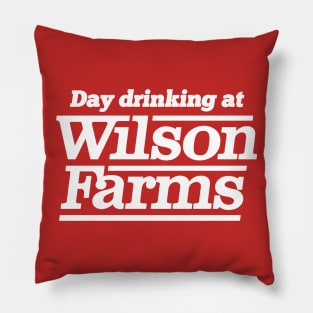 Day Drinking at Wilson Farms Pillow