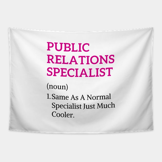 Funny Job Profession Public Relations Specialist Tapestry by Printopedy