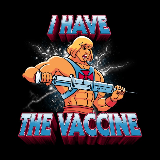 I Have the Vaccine by teesgeex