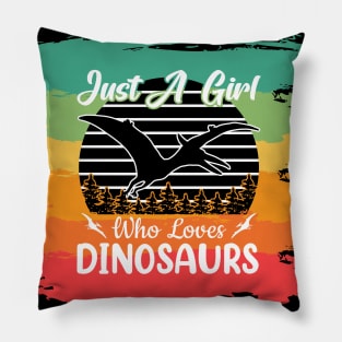 Just a girl that loves Dinosaurs 2 h Pillow