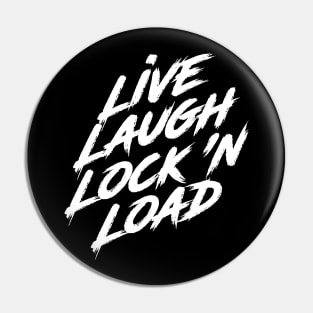 Live, Laugh, Lock and Load Pin