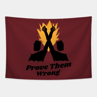 Prove Them Wrong Tapestry