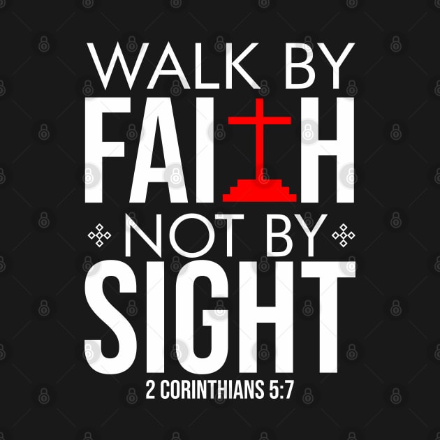 Walk by FAITH, not by SIGHT by WiZ Collections