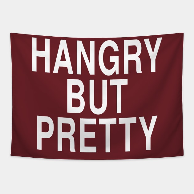 Hangry But Pretty: Funny Hungry Girl Foodie Gift Tapestry by Tessa McSorley