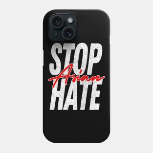 Stop Asian Hate //////// Phone Case