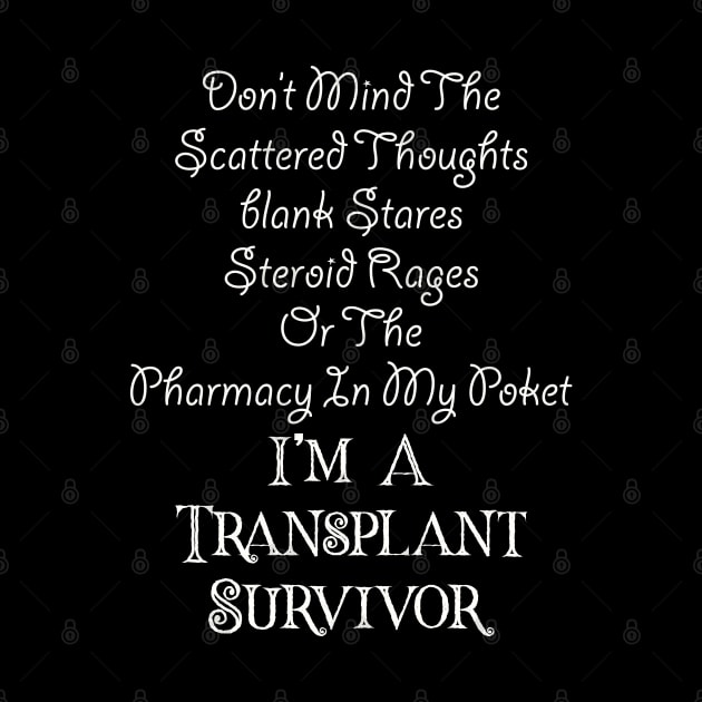 Lung Kidney Heart Liver Transplant Survivor Blank Stares - Best gift by Hobbs Text Art