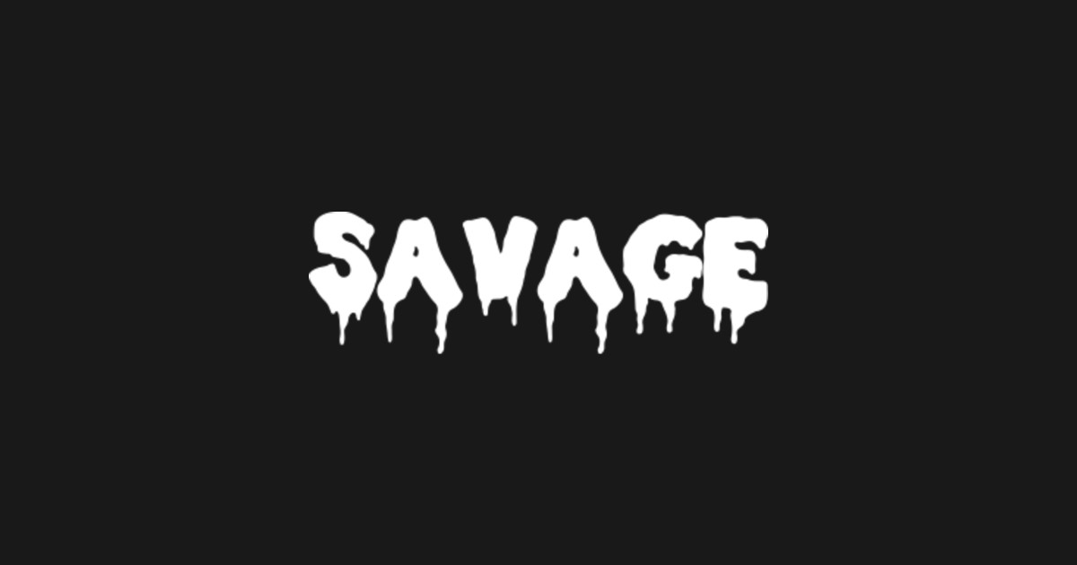 Savage - Savage - Sticker | TeePublic