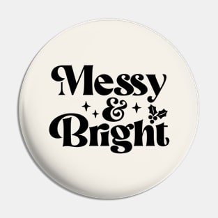 Messy & Bright Pin