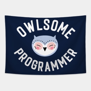 Owlsome Programmer Pun - Funny Gift Idea Tapestry