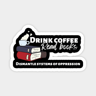 Dismantle Systems of Oppression Magnet