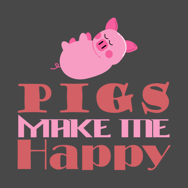 pigs make me happy by RedLineStore