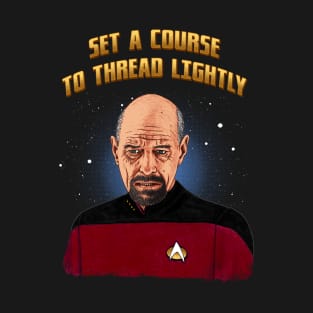 Set a course to thread lightly T-Shirt