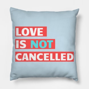 Love is not cancelled Red Pillow