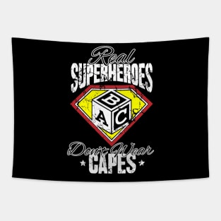 Real superheroes abc don't wear capes Tapestry