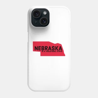 Nebraska is a volleyball state Phone Case