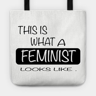 This is what a feminist looks like womens t-shirt Gift for femals Tote