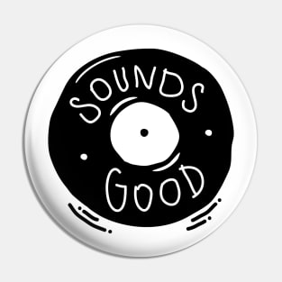 Sounds Good - Vinyl Record Illustration Pin