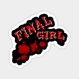 FINAL GIRL Magnet