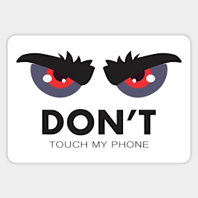 Dont Touch Stickers Teepublic