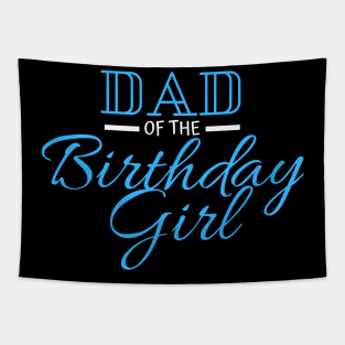 dad of the birthday girl Tapestry