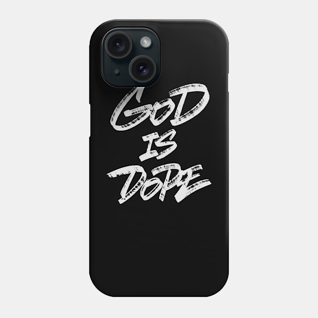 God Is Dope Phone Case by ZagachLetters