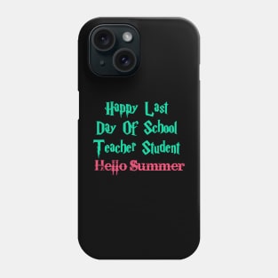 Happy Last Day Of School Teacher Student Hello Summer Phone Case