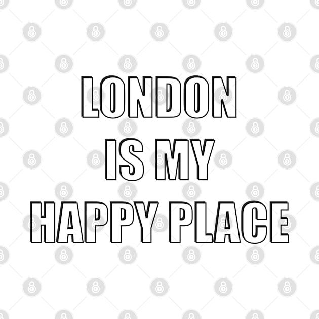 London is my happy place - Love London by brightnomad