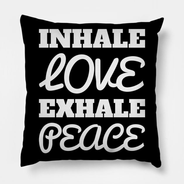 Inhale Love Exhale Peace Pillow by Mind&Health
