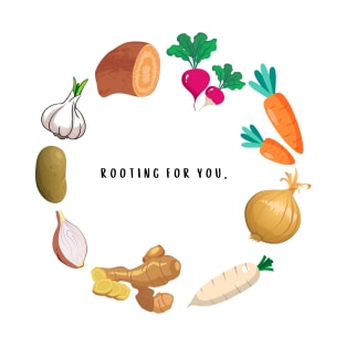 Rooting For You Root Veggies T-Shirt