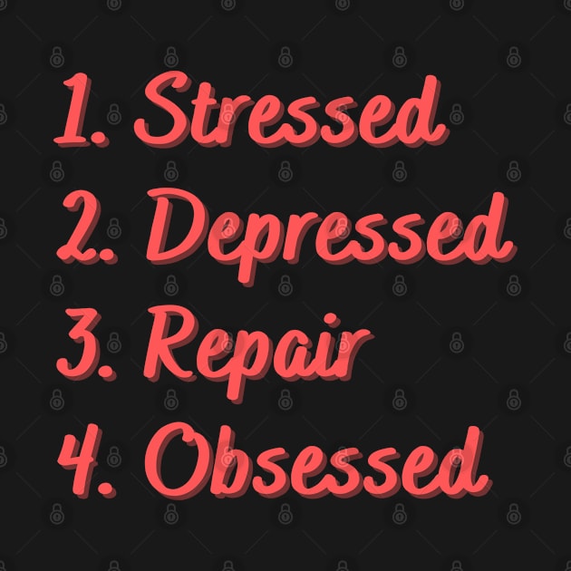 Stressed. Depressed. Repair. Obsessed. by Eat Sleep Repeat