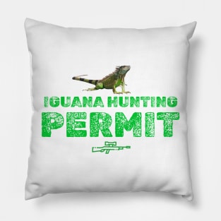 IGUANA HUNTING PERMIT Pillow