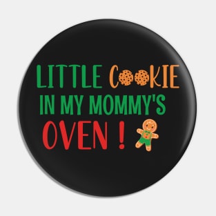 Little Cookie in My Mommys Oven - Funny Cookie Pregnancy Announcement - Cookie Big Brother Gift Pin