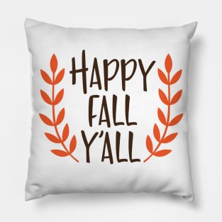 Happy fall y'all Pillow