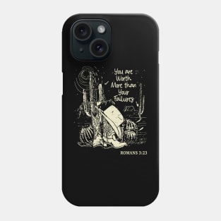 You Are Worth More Than Your Failures Boots Desert Phone Case