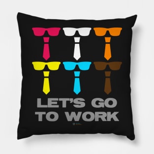 Reservoir Dogs - Let's Go To Work Pillow