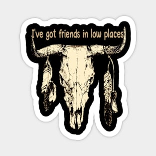 I've Got Friends In Low Places Bull Outlaw Music Skull Feather Magnet