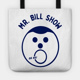 MR. BILL SHOW Tote