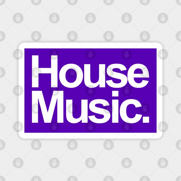 HOUSE MUSIC - FOR THE LOVE OF HOUSE PURPLE EDITION Magnet by BACK TO THE 90´S