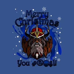 Merry Christmas you #@$!!. T-Shirt