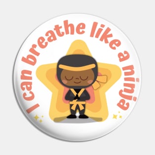 Breathe Like A Ninja Pin