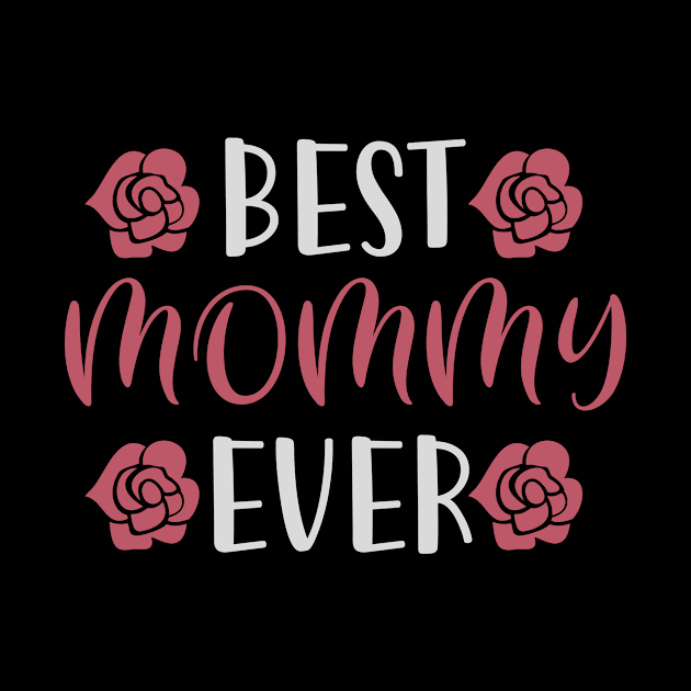 BEST MOMMY EVER,Gift for Mother, Gift for Women, Mom Christmas Gift, Mom Birthday Gift by CoApparel