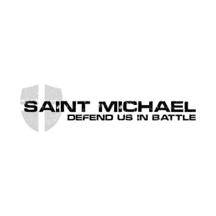 Saint Michael Defend us in Battle T-Shirt