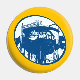 Keep Birdtown Weird Pin