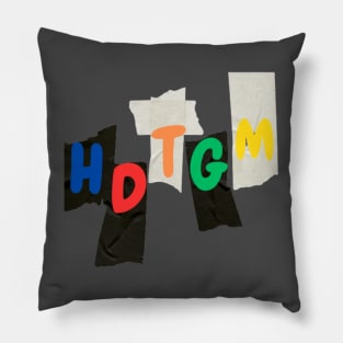 HDTGM Pillow