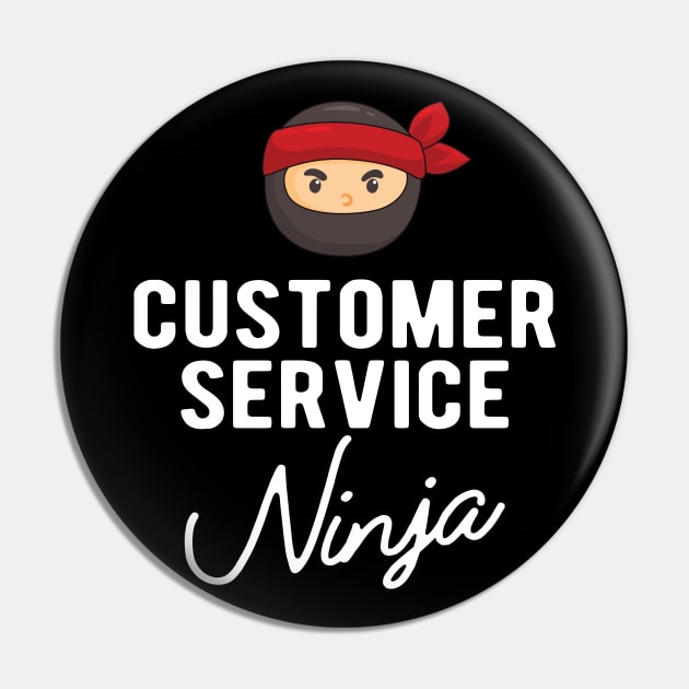 Customer Service Ninja Pin by KC Happy Shop