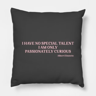 Einstein quote, pink Pillow