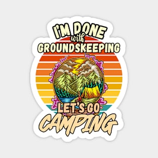 GROUNDSKEEPING AND CAMPING DESIGN VINTAGE CLASSIC RETRO COLORFUL PERFECT FOR  GROUNDSKEEPER AND CAMPERS Magnet