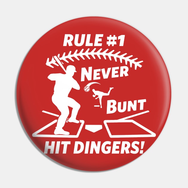 Rule #1 Never Bunt Hit Dingers Funny Baseball Pin by TeeCreations